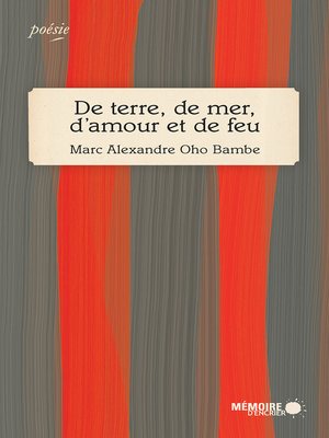 cover image of De terre, de mer, d'amour et de feu